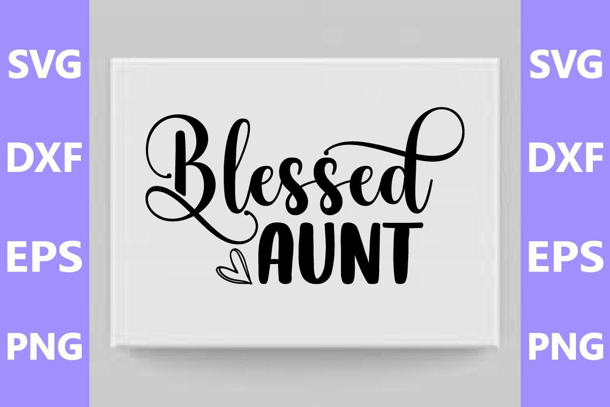 Blessed Aunt SVG Cut File