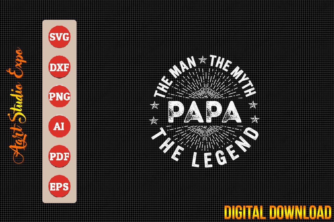 The Man the Myth the Legend for Papa