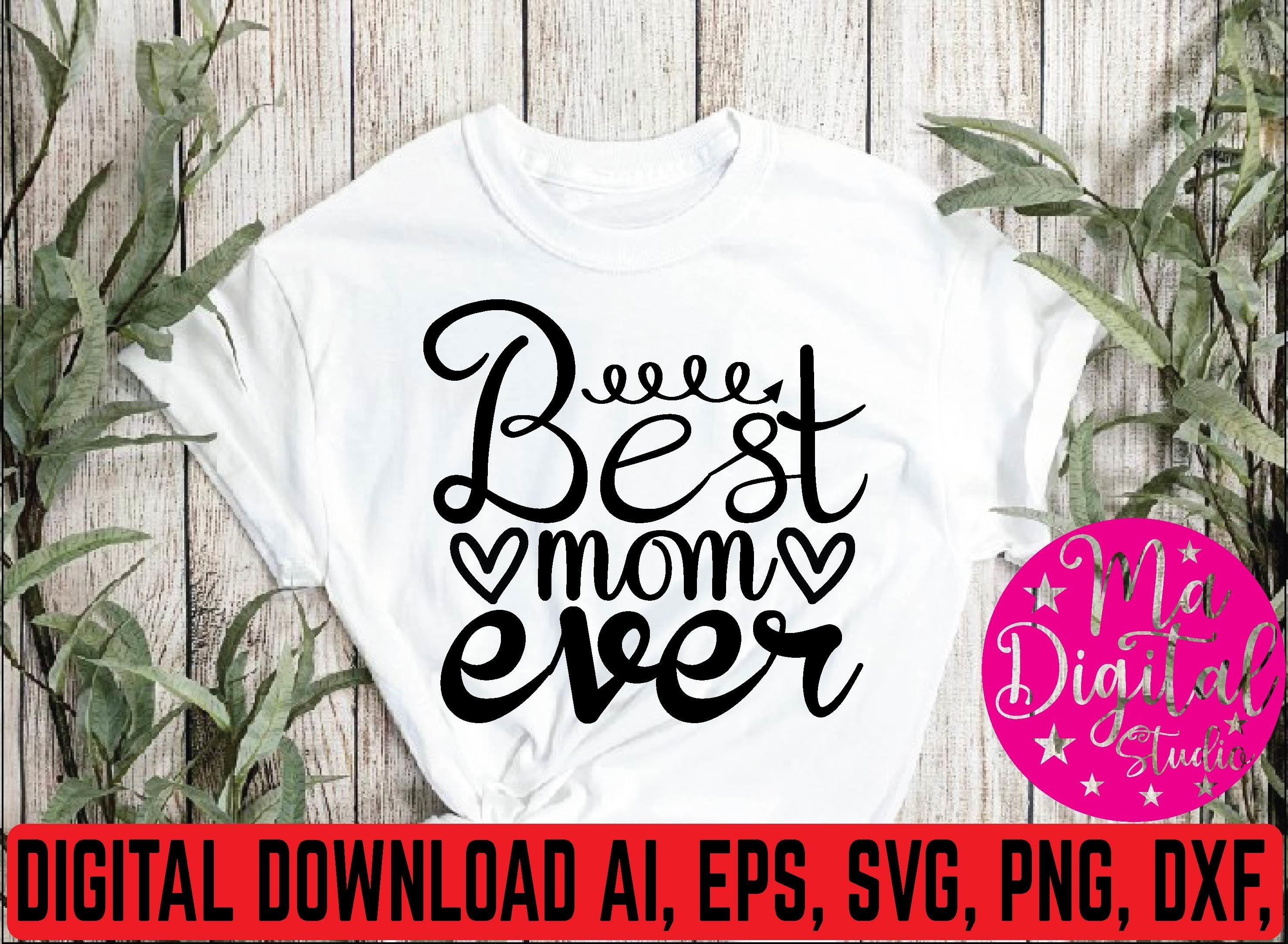 Best Mom Ever Svg