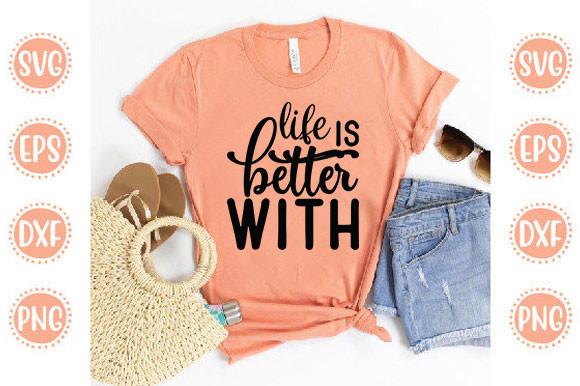 Cat Svg Design, Life is Better with