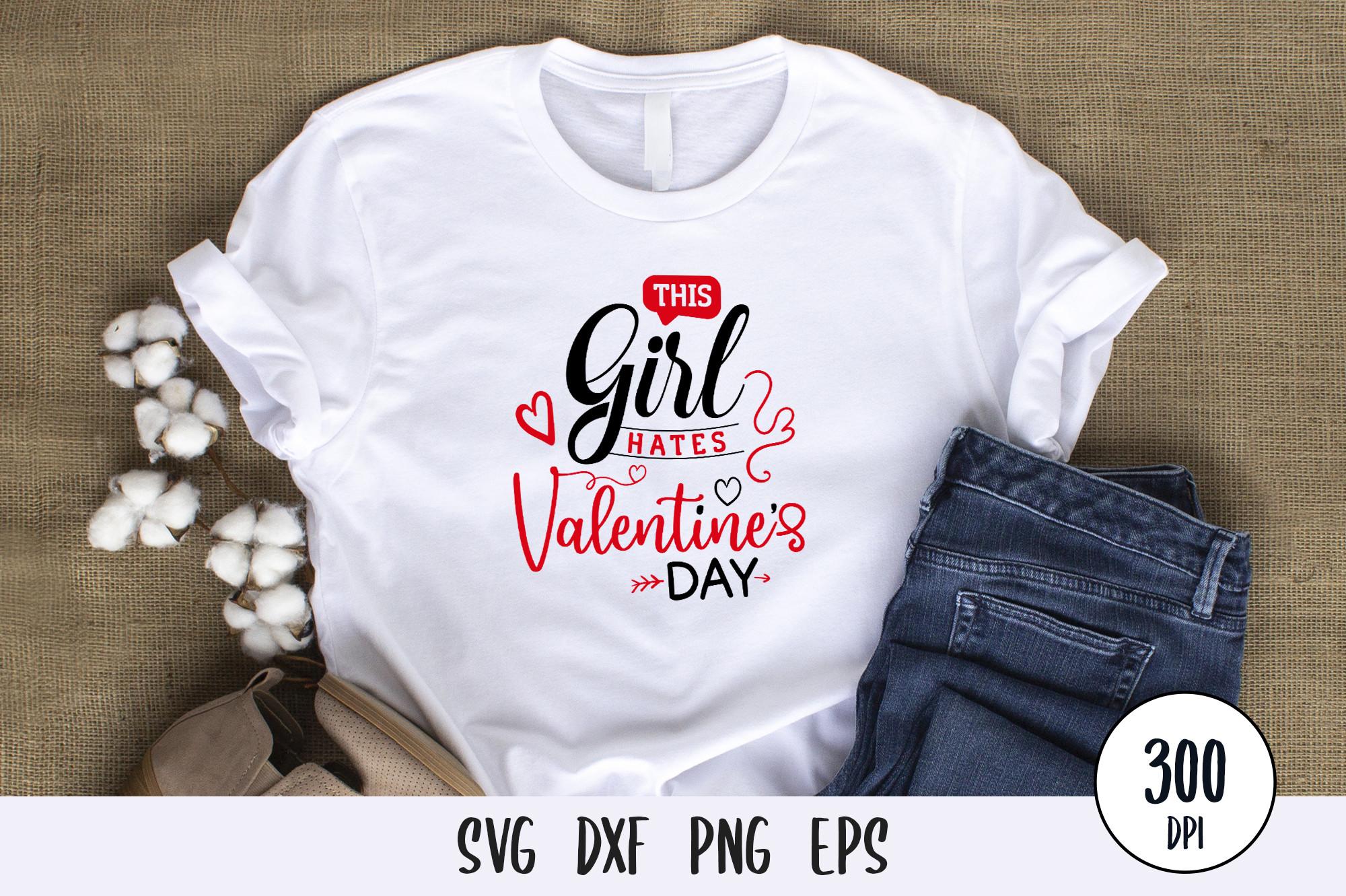 This Girl Hates Valentines Day SVG
