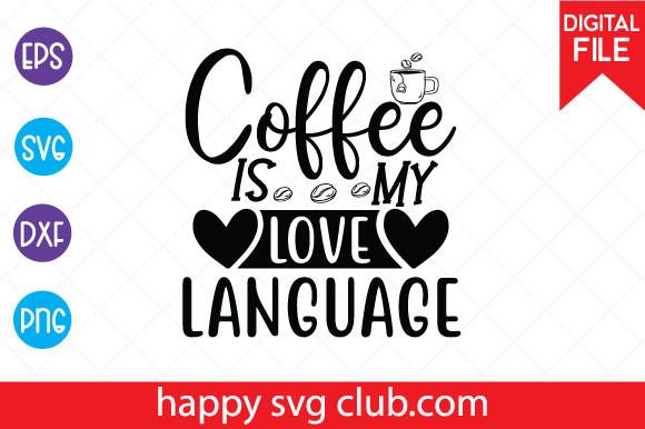 Coffee is My Love Language