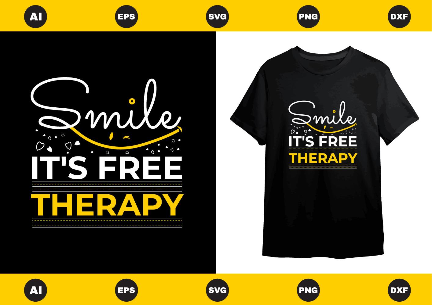 Smile, It's Free Therapy T-shirt Design