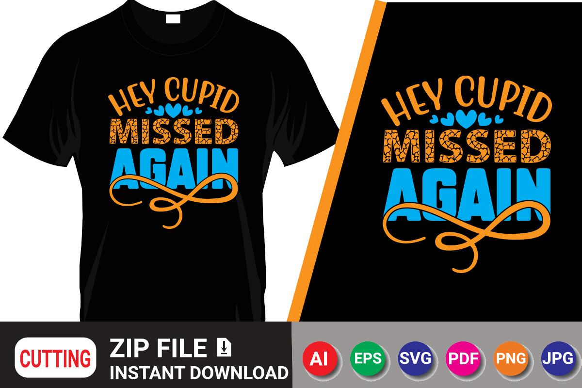 Hey Cupid Missed Again