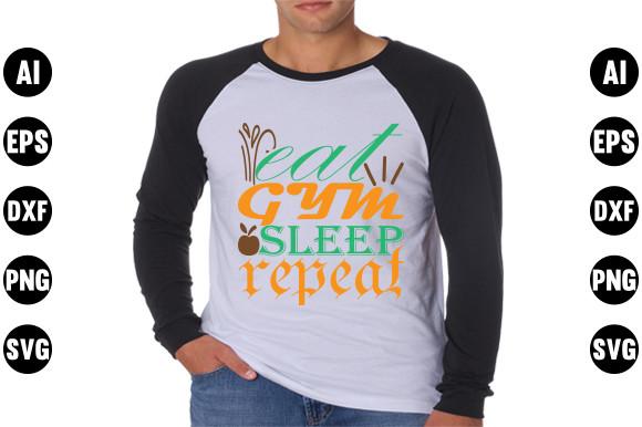 Gym  Svg Design, Eat Gym Sleep Repeat