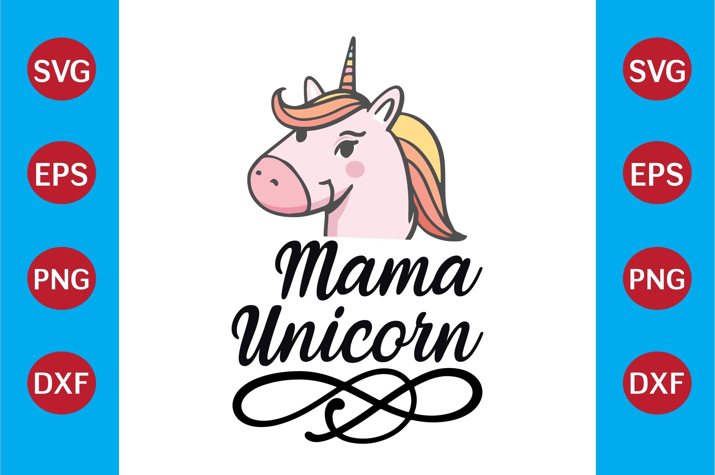Unicorn SVG Design Mama Unicorn