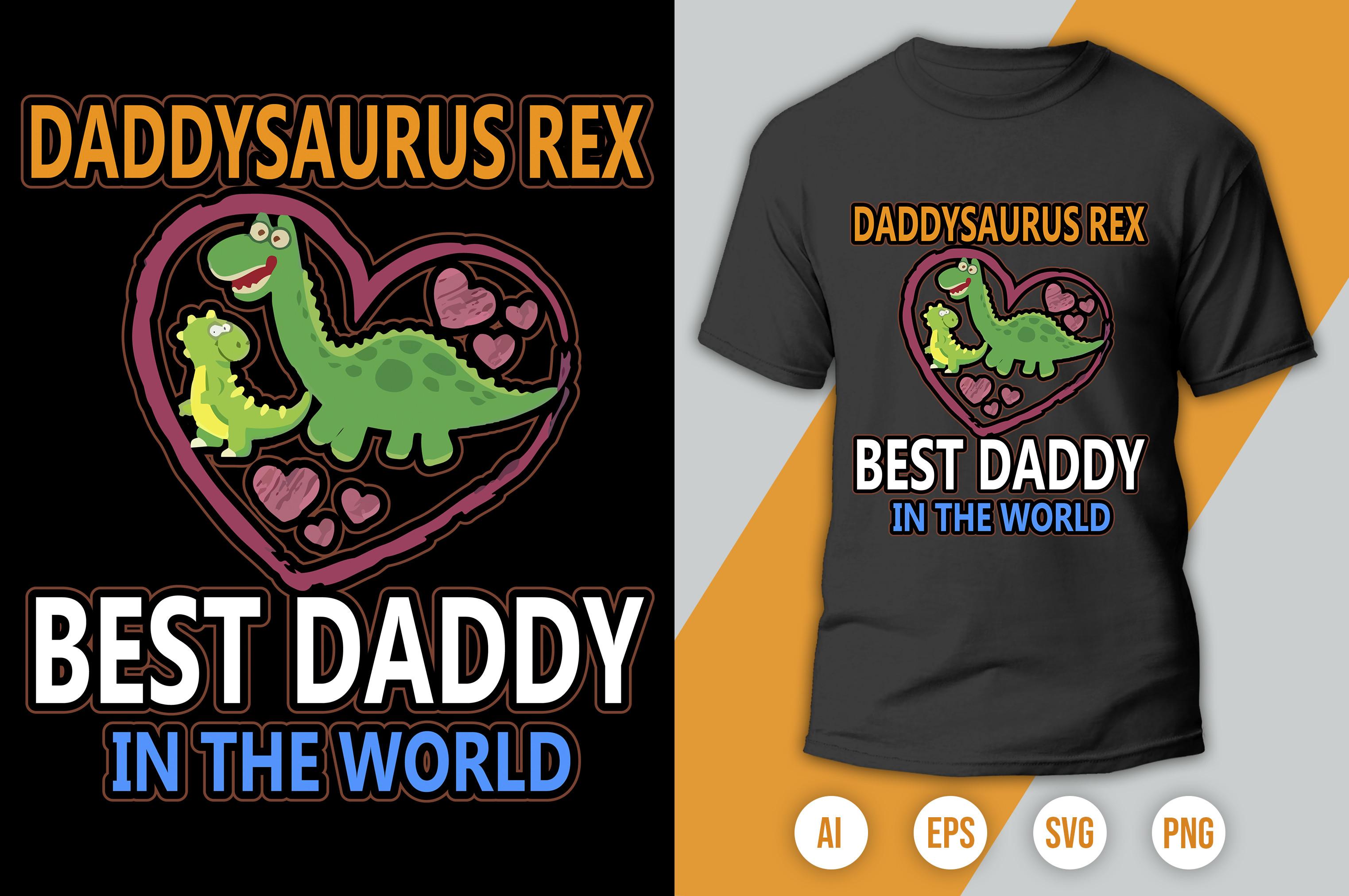 Daddy Saurus Rex Best Daddy in the World