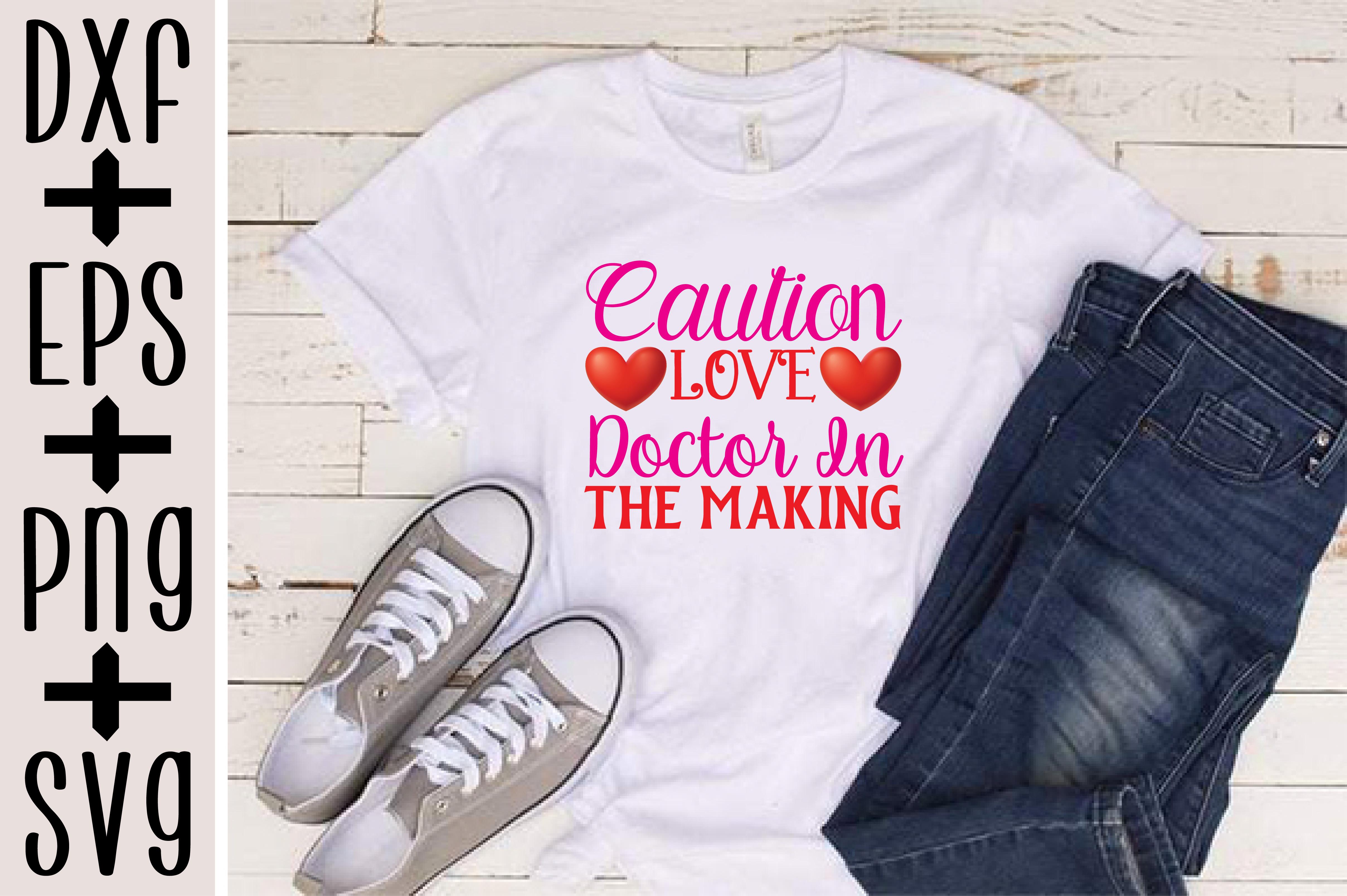 Caution Love Doctor in the Making