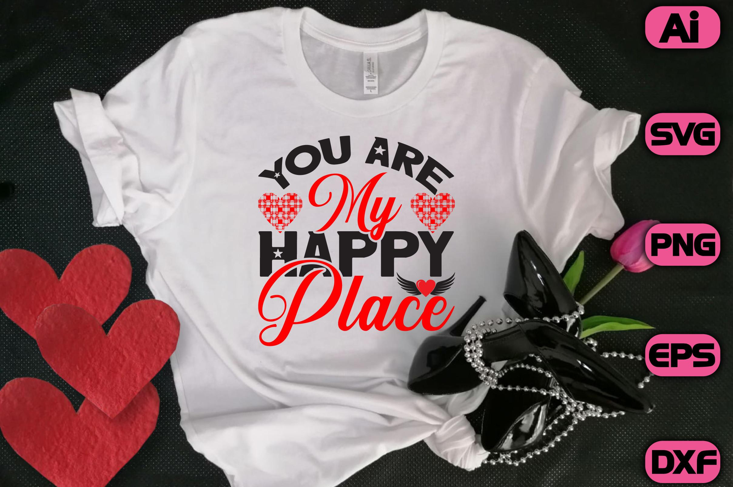You Are My Happy Place