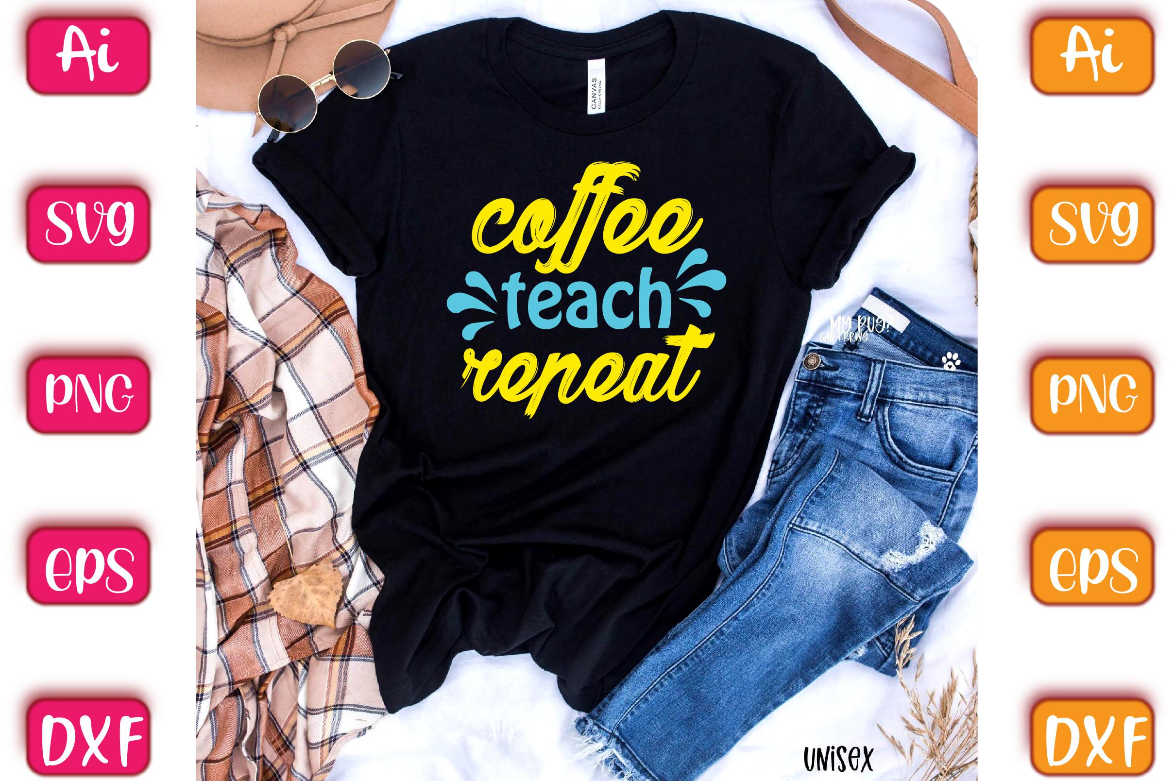 Coffee Teach Repeat