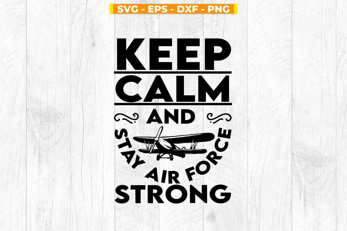 Keep Calm and Stay Air Force Strong