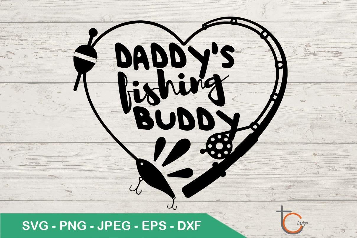 Daddy's Fishing Buddy