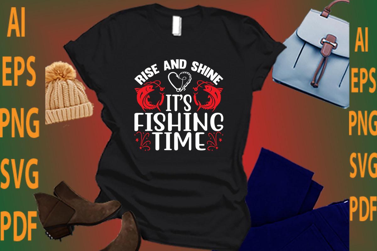 Rise and Shine It’s Fishing Time