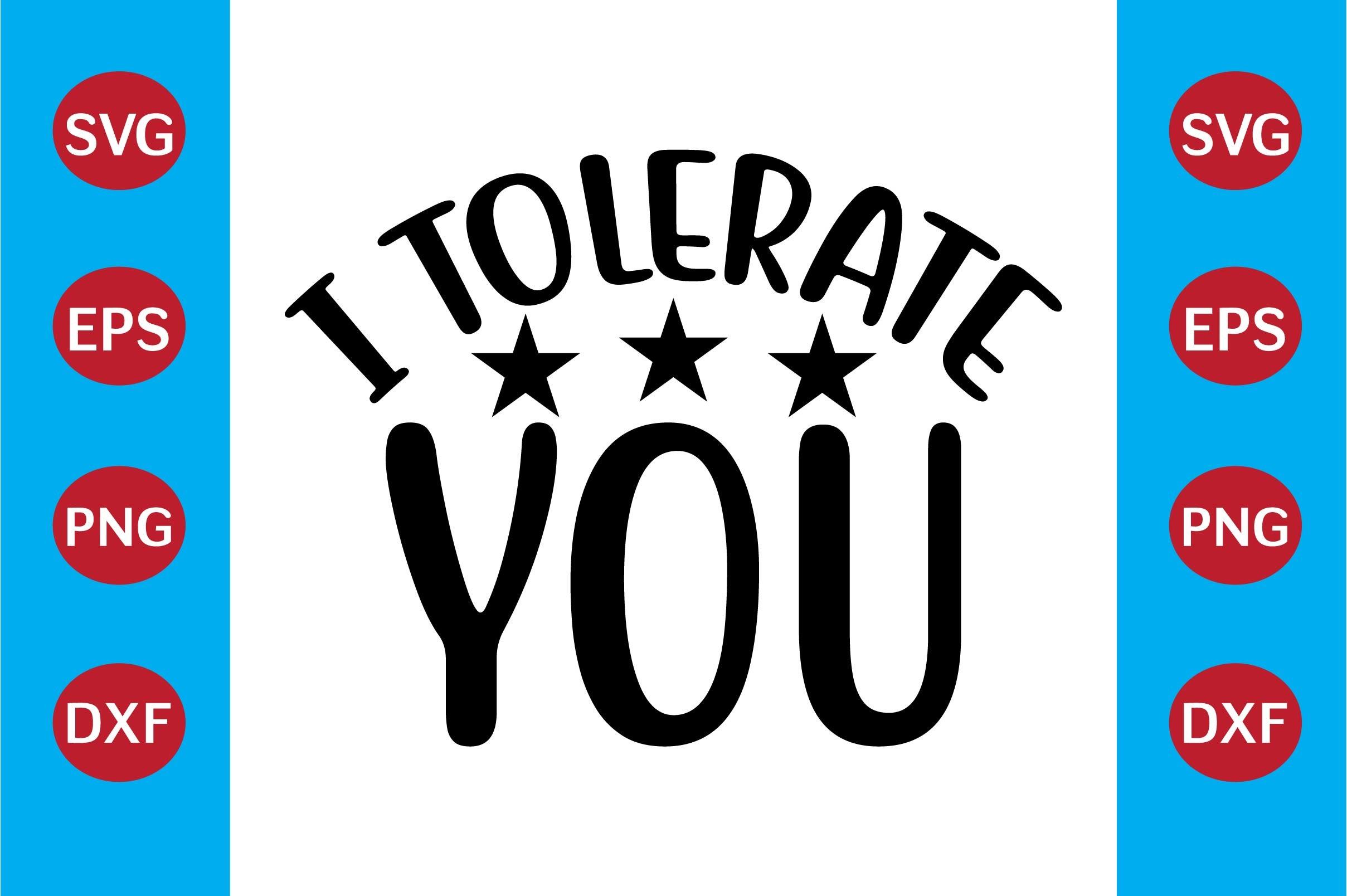 I Tolerate You