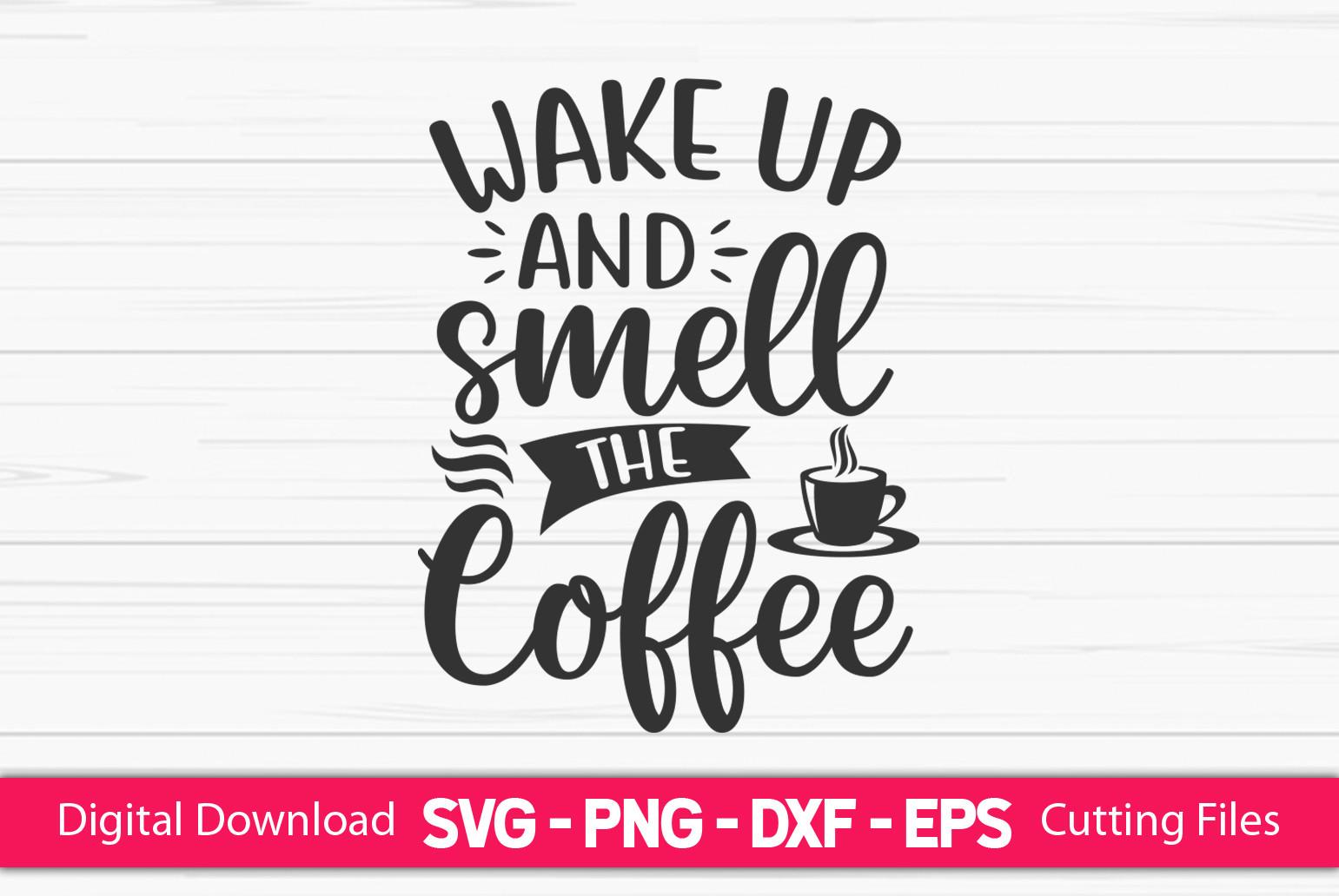 Wake Up and Smell the Coffee
