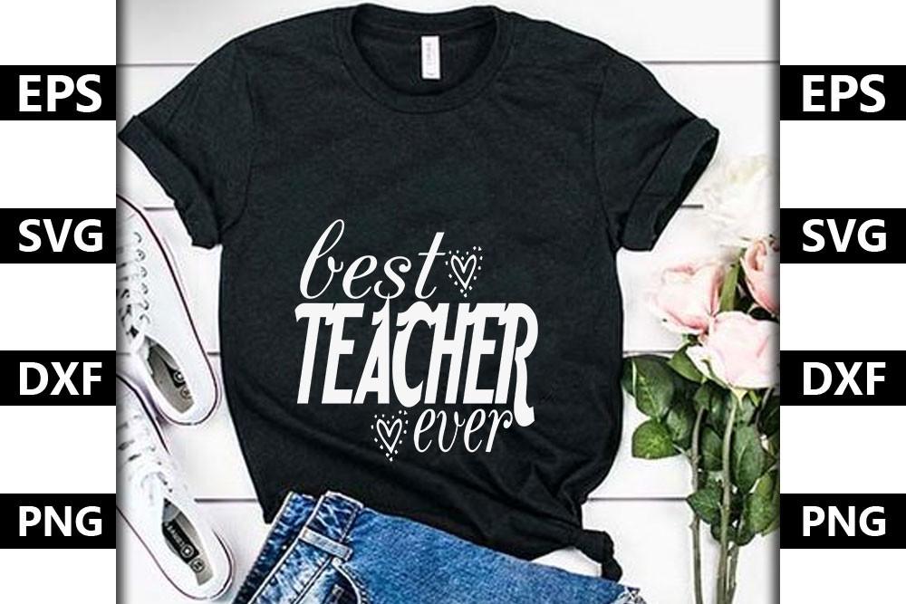 Teacher Svg Design,Best Teacher Ever