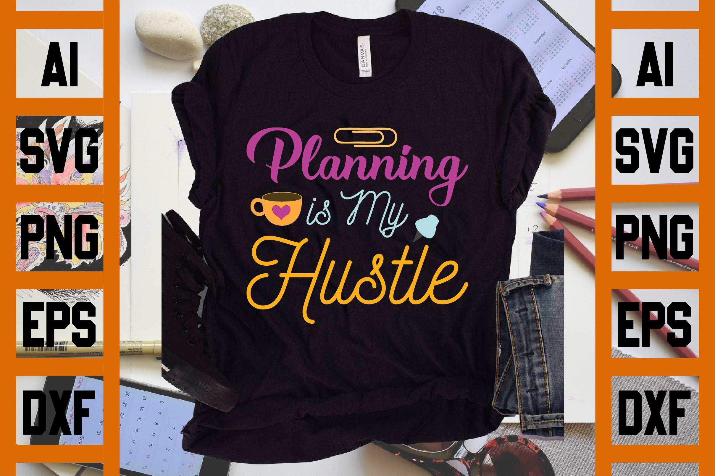 Planning is My Hustle