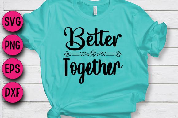 Better Together