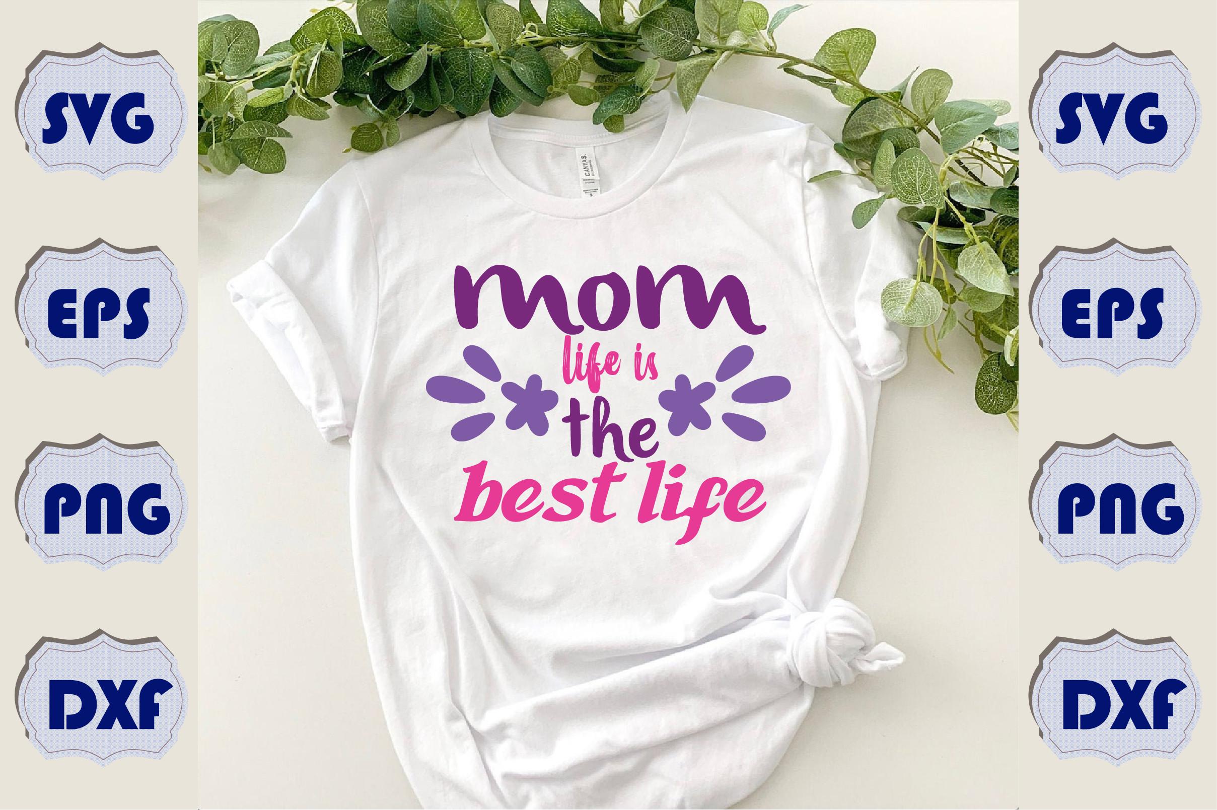 Mom Life is the Best Life