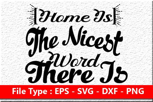 Home Sign Svg Design, Home is the Nicest