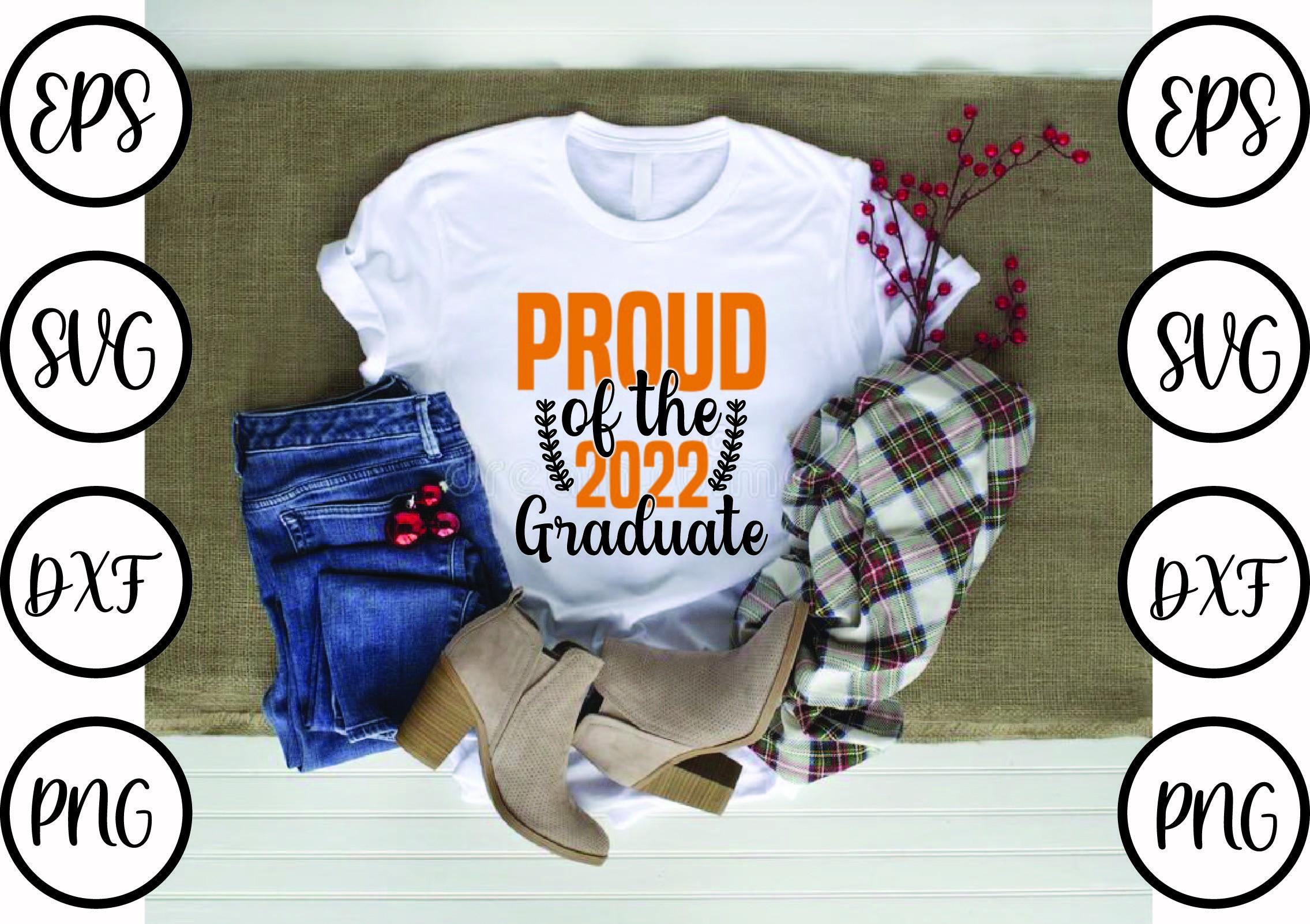 Graduation Svg Design,proud of the 2022