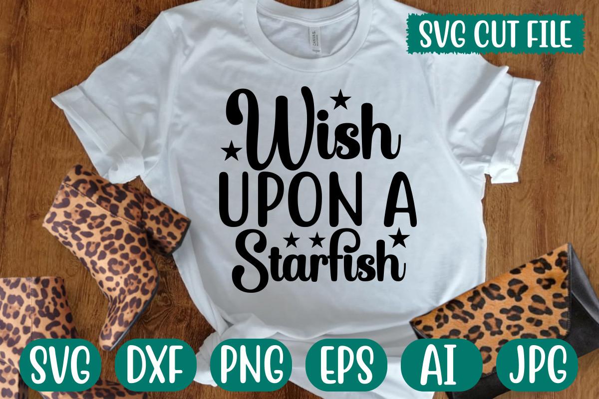Wish Upon a Starfish Svg Cut File