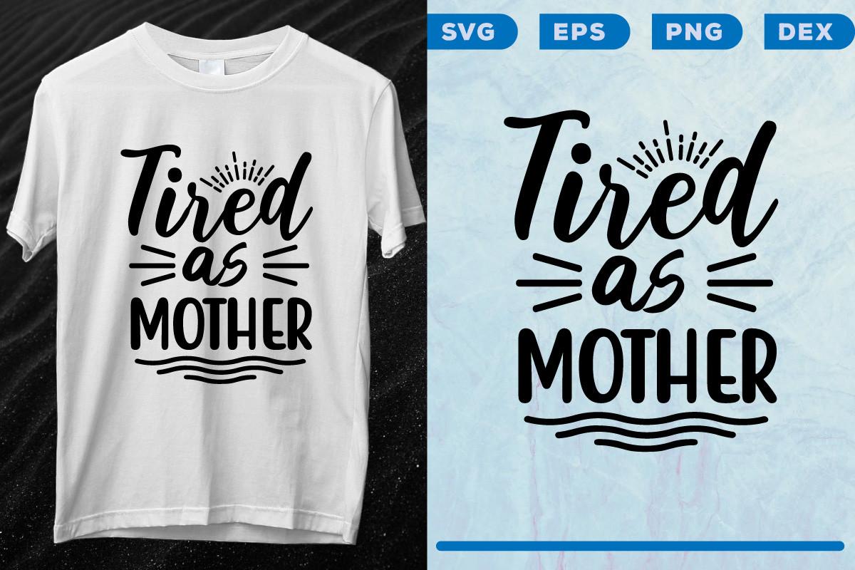 Tired As Mother