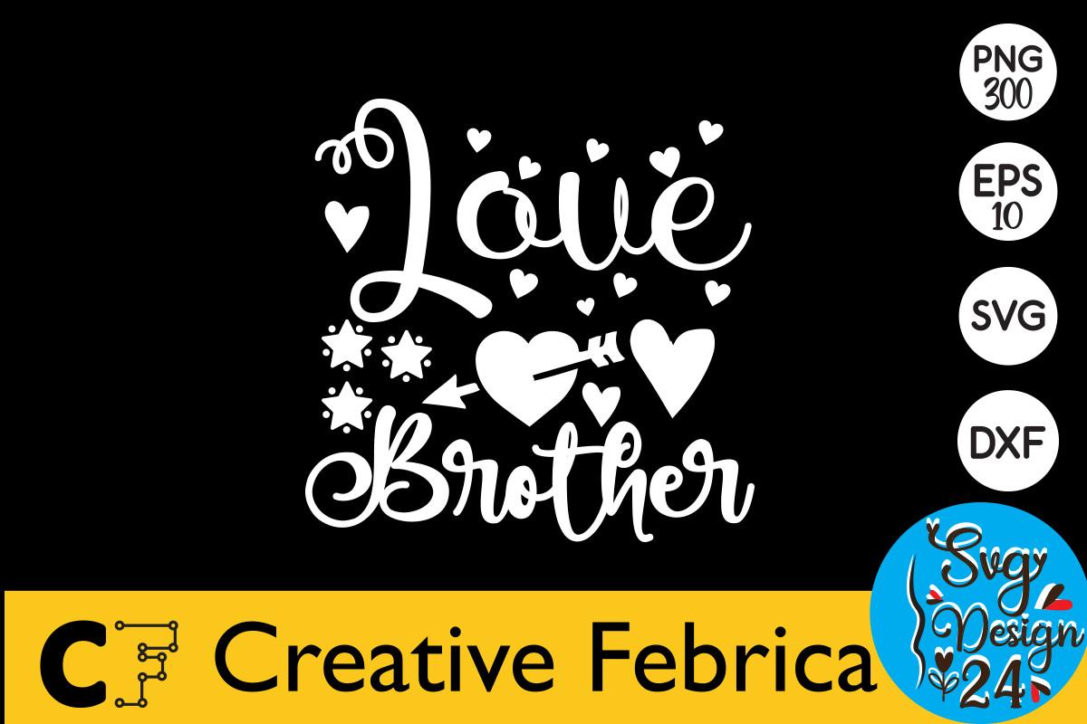 Love Brother Valentine Quote Svg Bundle