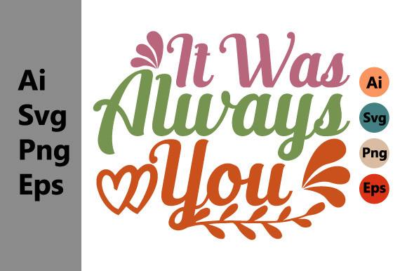 It Was Always You