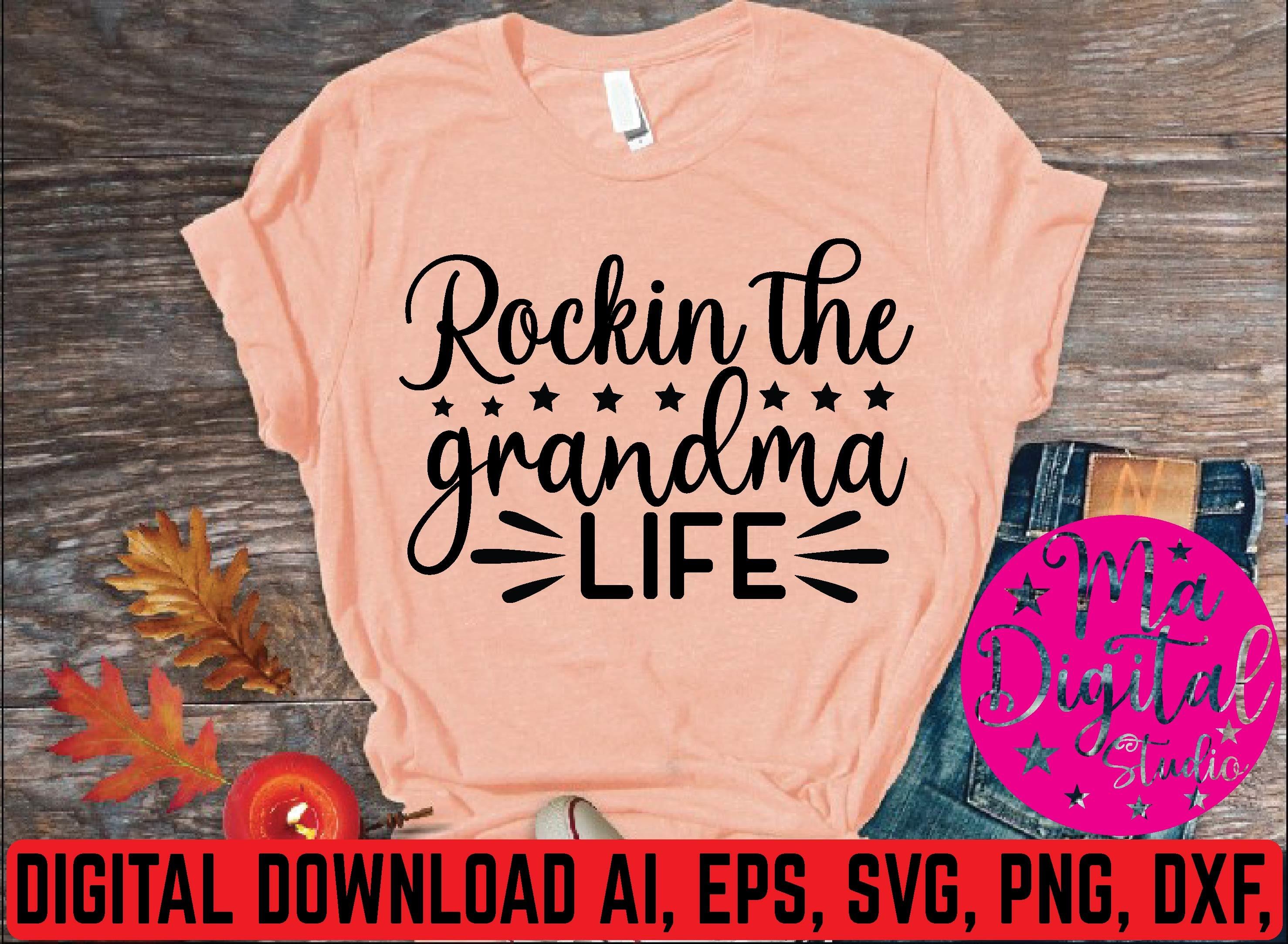 Rockin the Grandma Life Svg