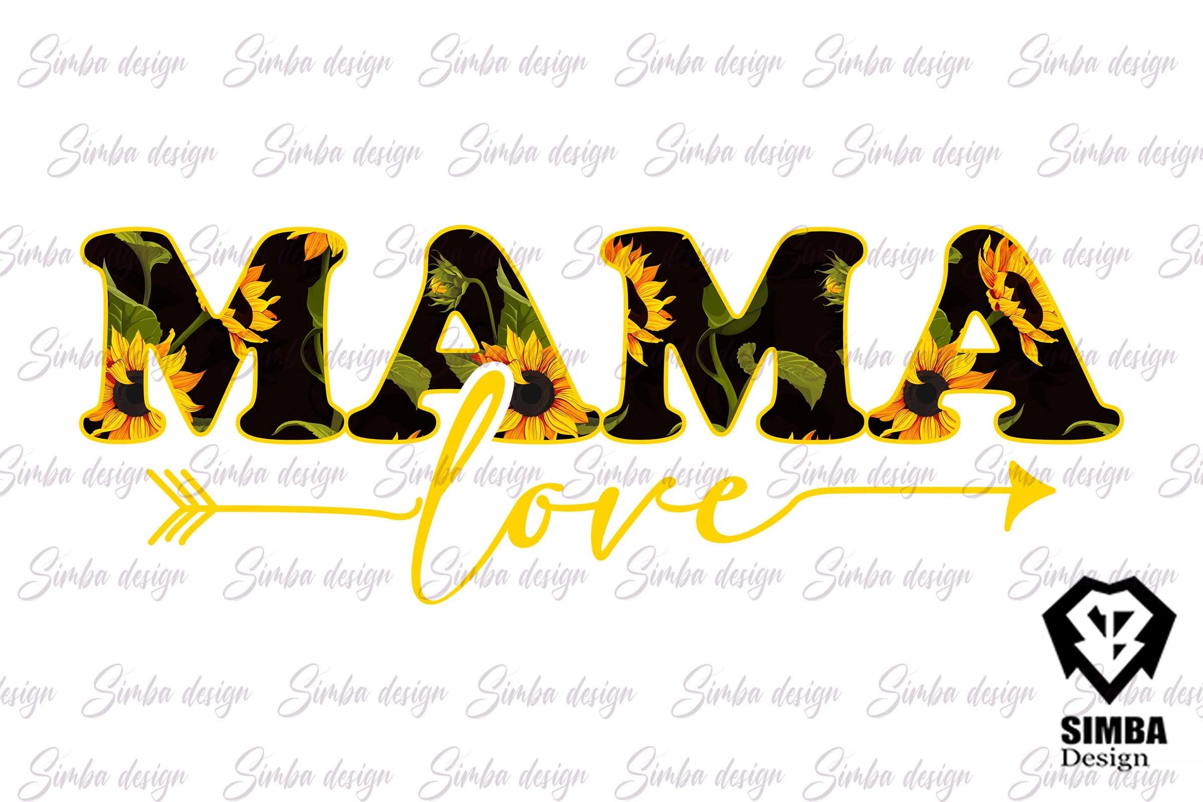 Mama Love Sunflower