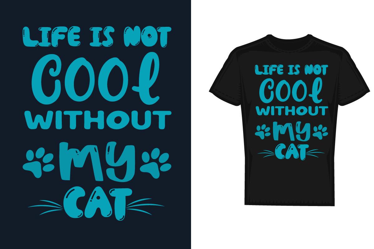 Life is Not Cool Without My Cat