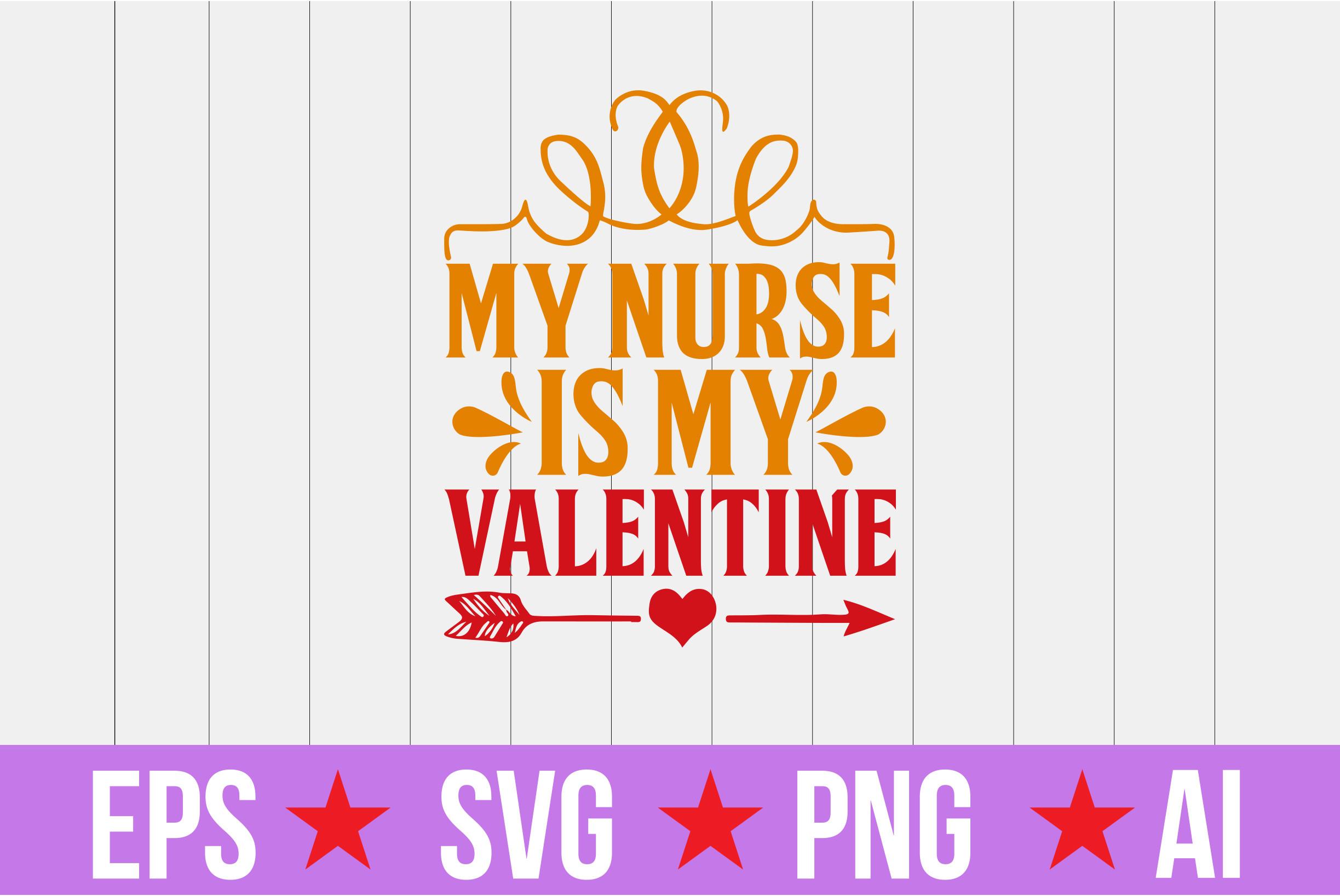 My Nurse is My Valentine