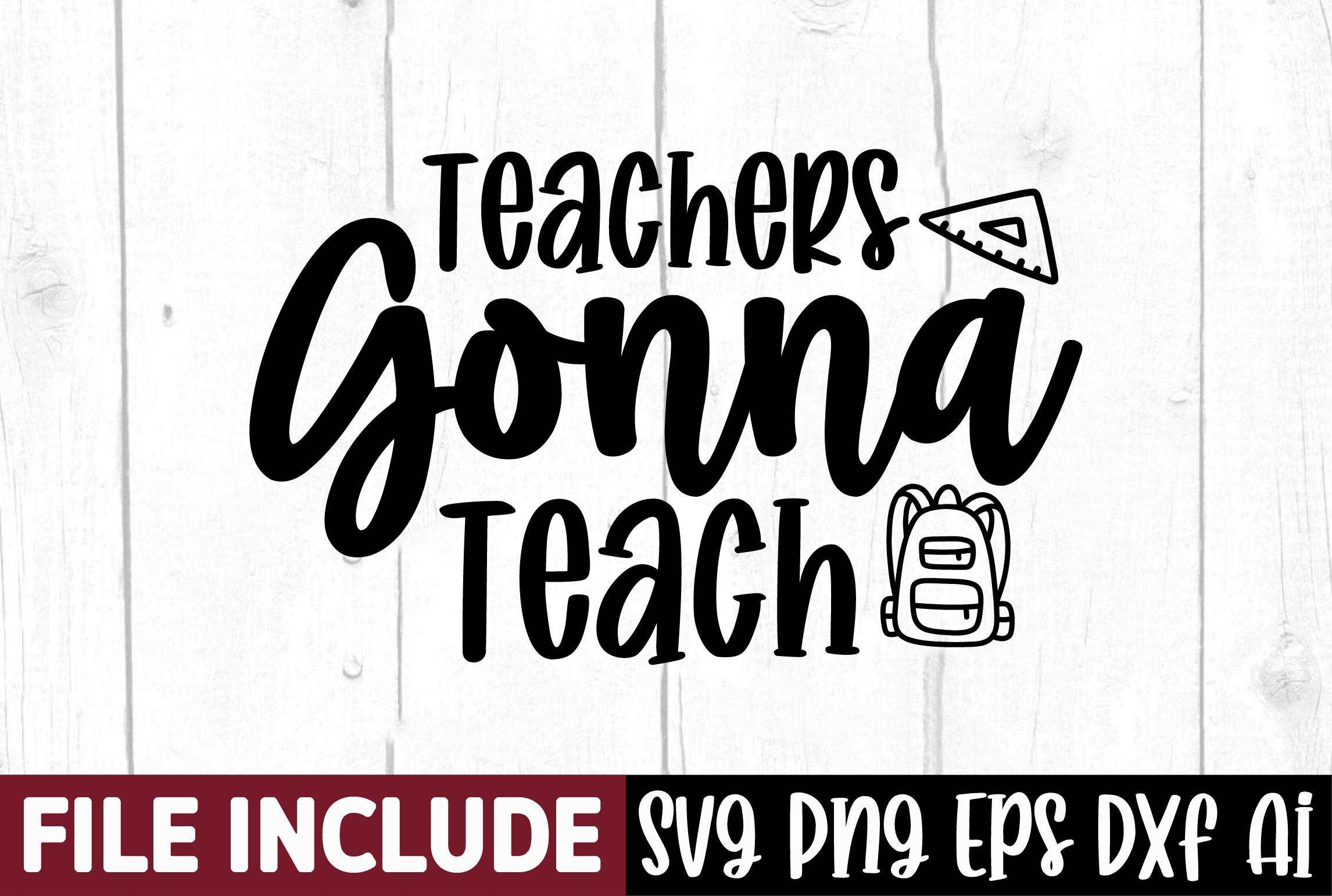 Teachers Gonna Teach