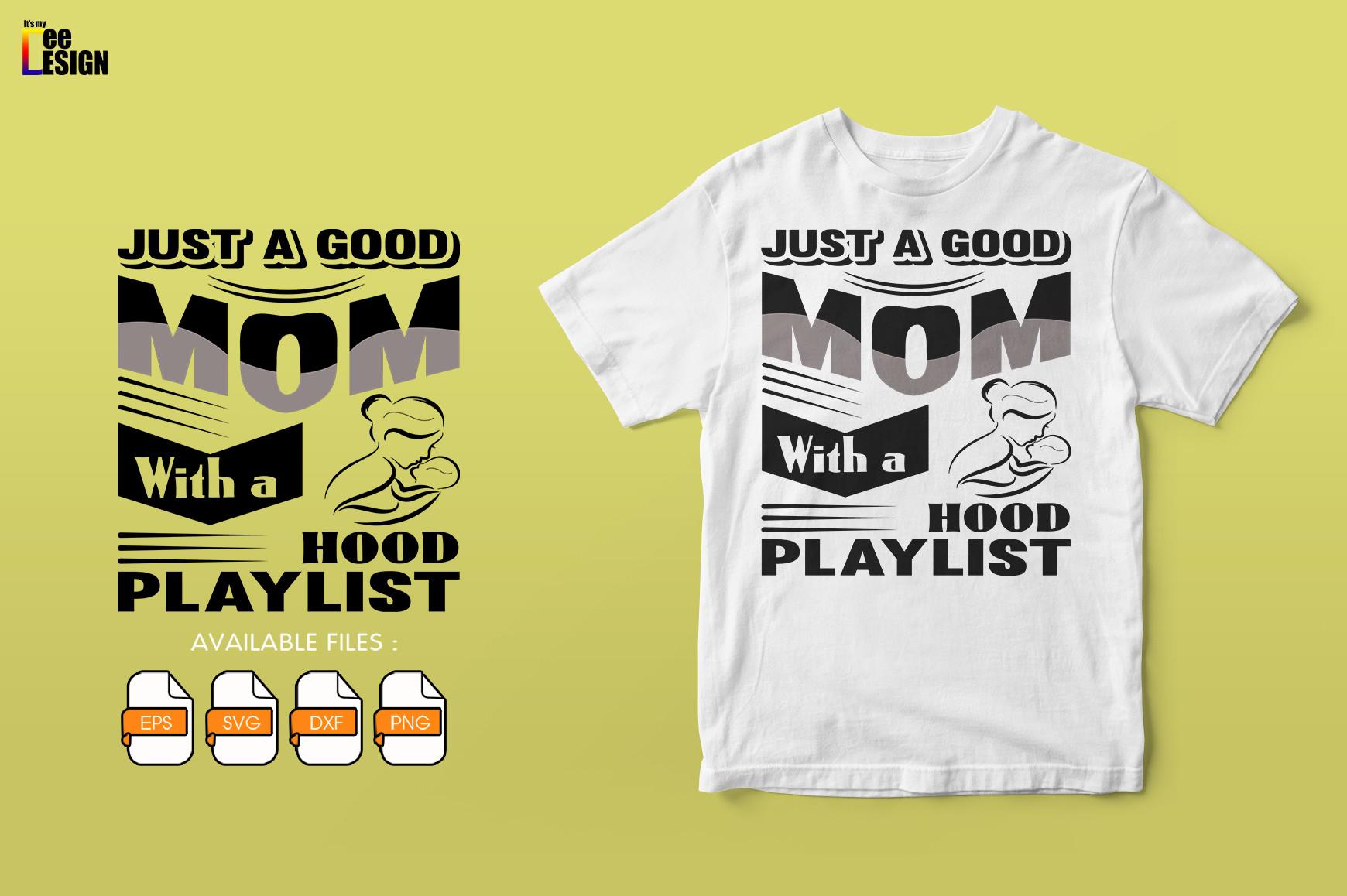 Just a Good Mom with a Hood Playlist