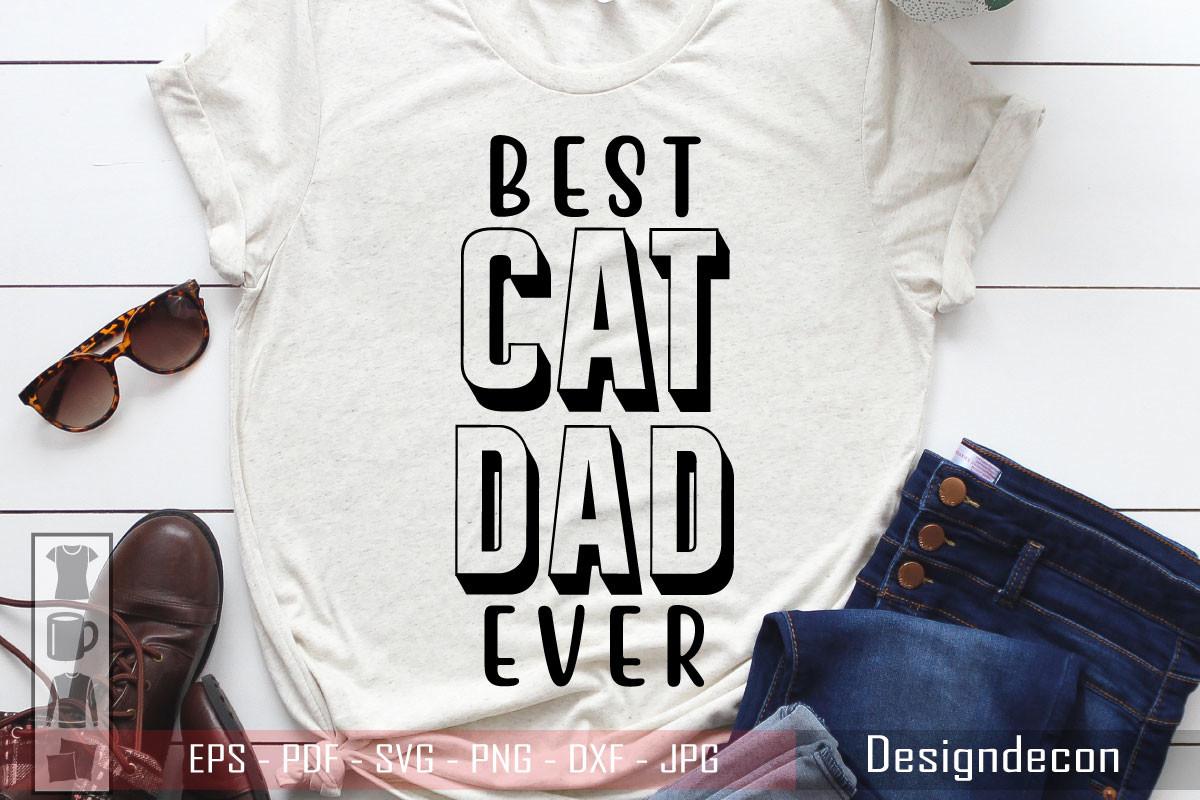 Best Cat Dad Ever Printable Cutting File