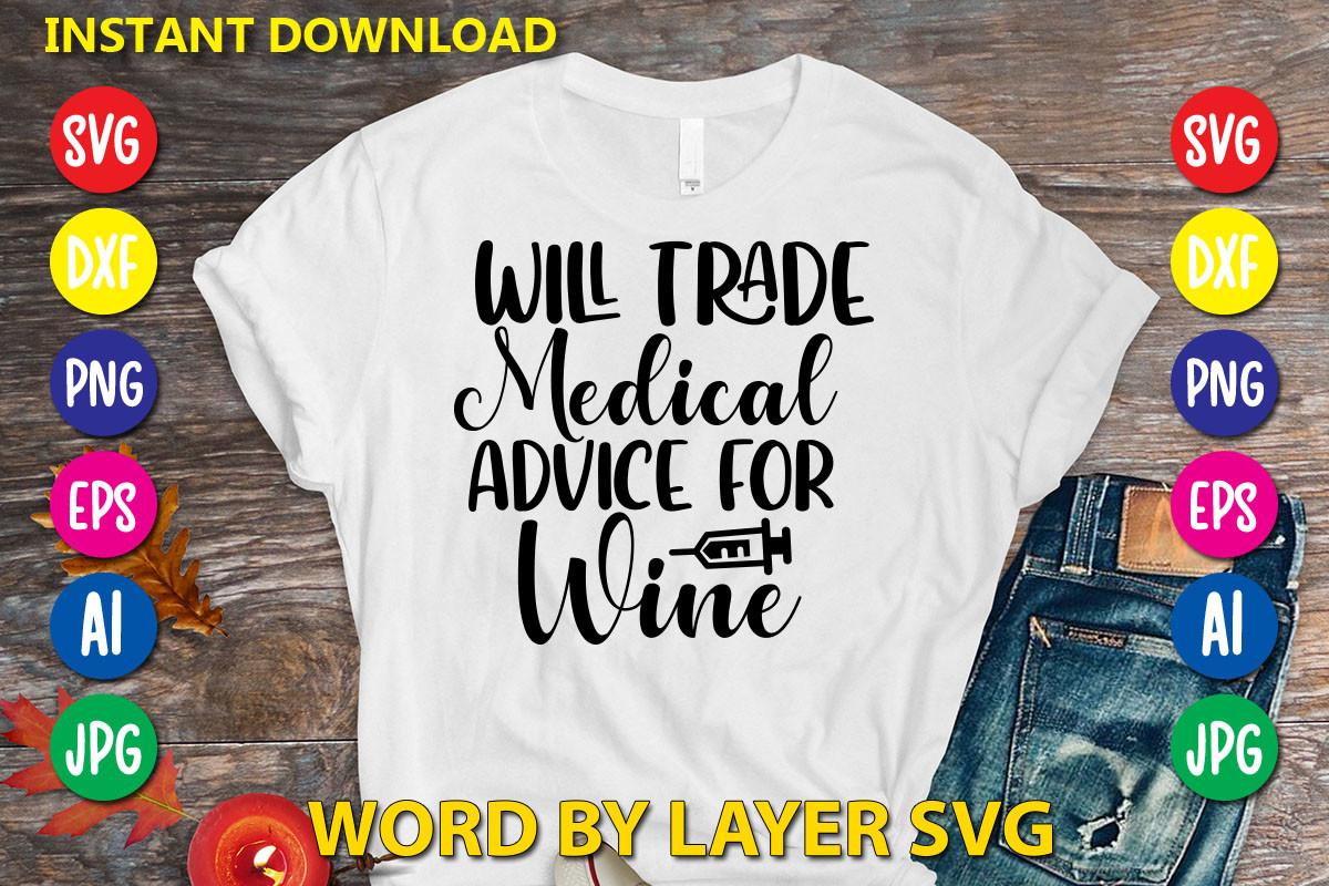 Will Trade Medical Advice for Wine