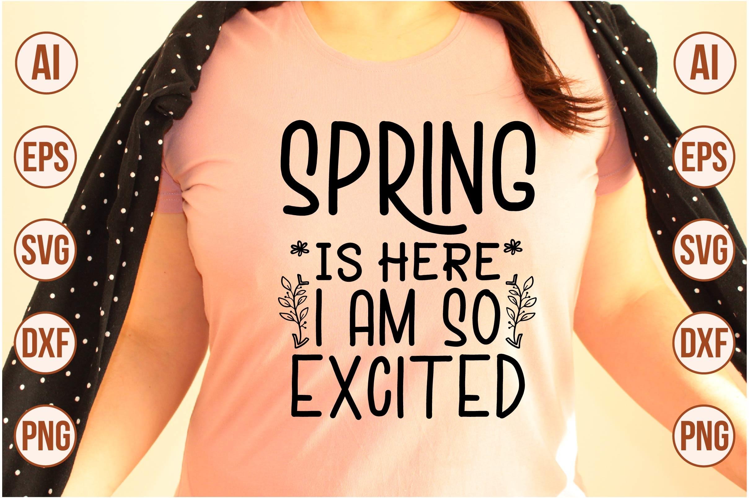 Spring is Here I Am so Excited