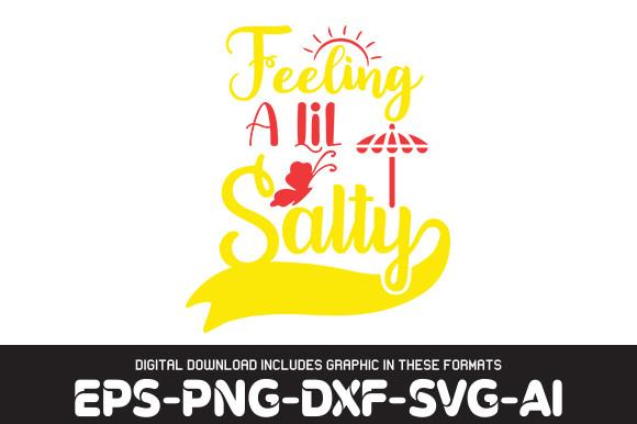 BEACH   Svg Design, Feeling a Lil Salty